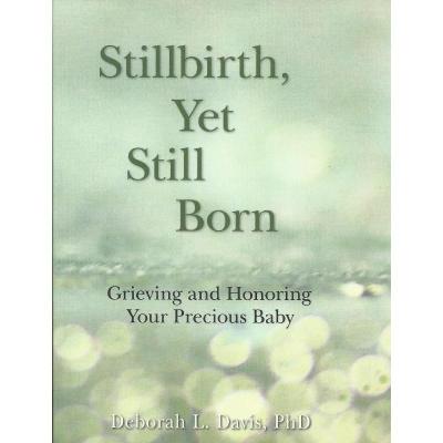 Stillbirth, Yet Still Born